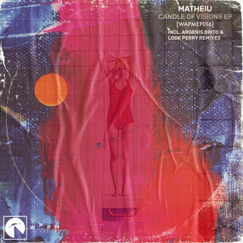 Matheiu - Candle Of Visions [WAPMEP016]